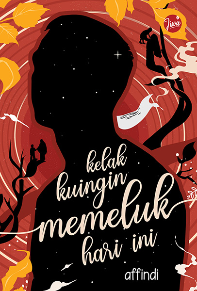 Kelak Kuingin Memeluk Hari Ini