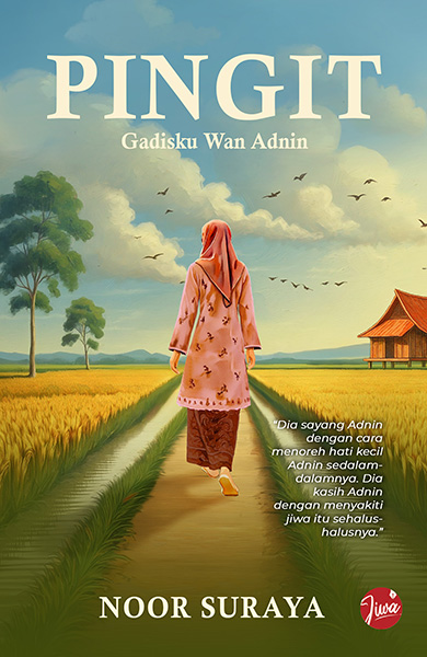 Pingit, Gadisku Wan Adnin