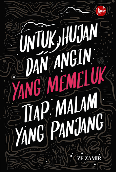 Untuk Hujan dan Angin yang Memeluk Tiap Malam yang Panjang