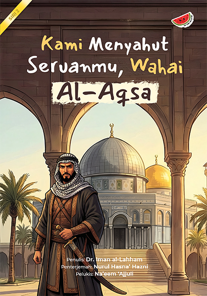 Kami Menyahut Seruanmu, Wahai al-Aqsa